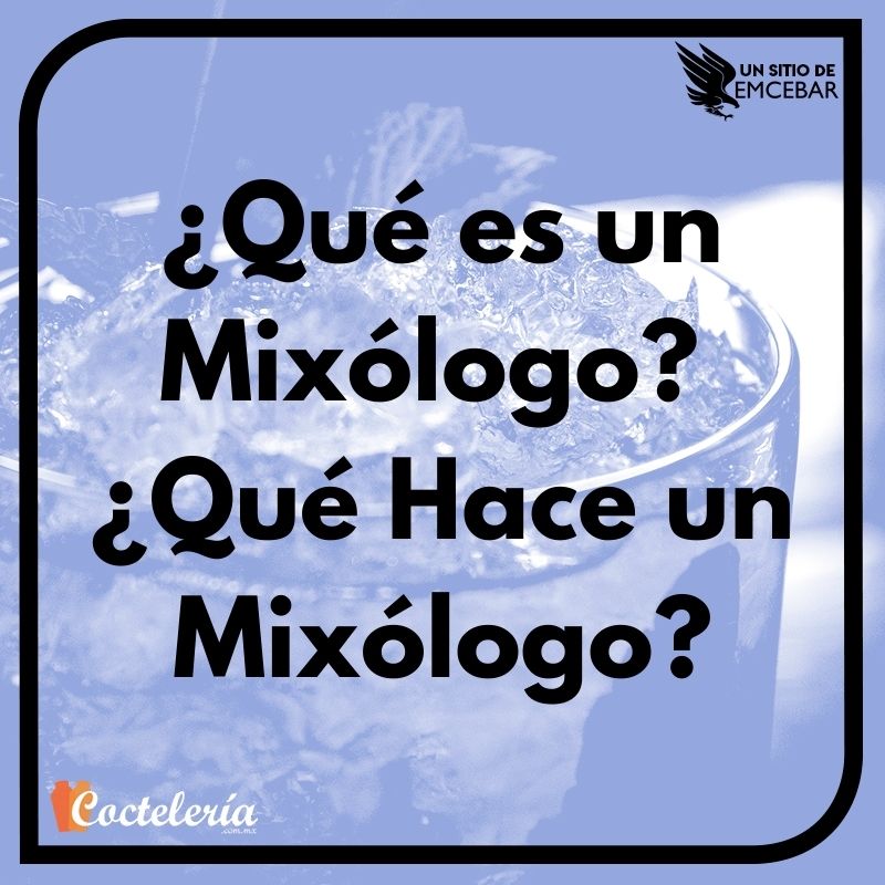 ¿qué es un mixólogo?